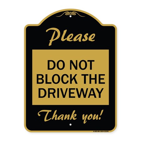 Signmission Please Do Not Block Driveway Thank You!, Black & Gold Aluminum Sign, 18" x 24", BG-1824-23295 A-DES-BG-1824-23295